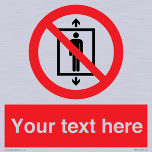 Custom prohibition Do not use this lift for people